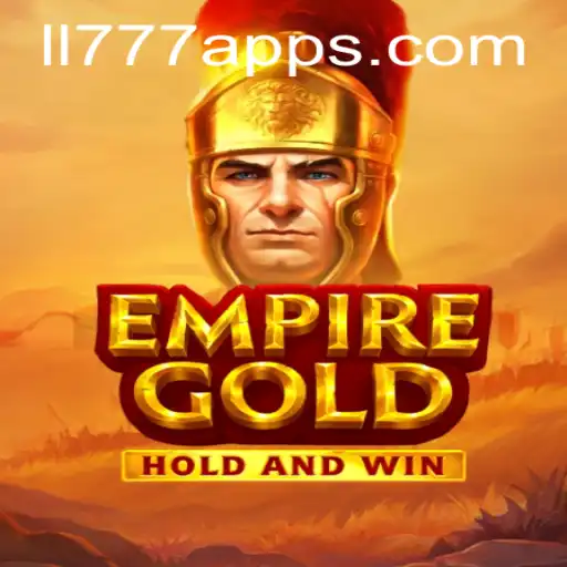 EmpireGold: A Captivating Strategic Adventure Enhanced by LL777
