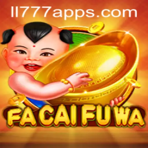 Exploring FaCaiFuWa: The New Gaming Sensation with LL777
